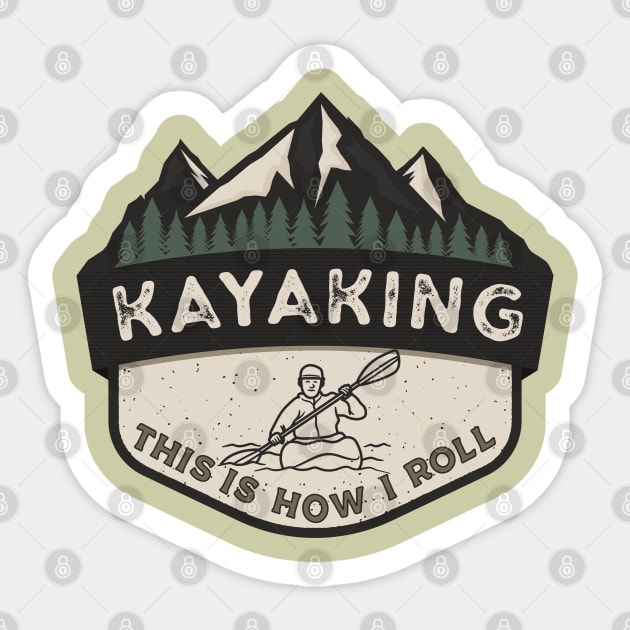 Kayaking: This Is How I Roll Sticker by Blended Designs